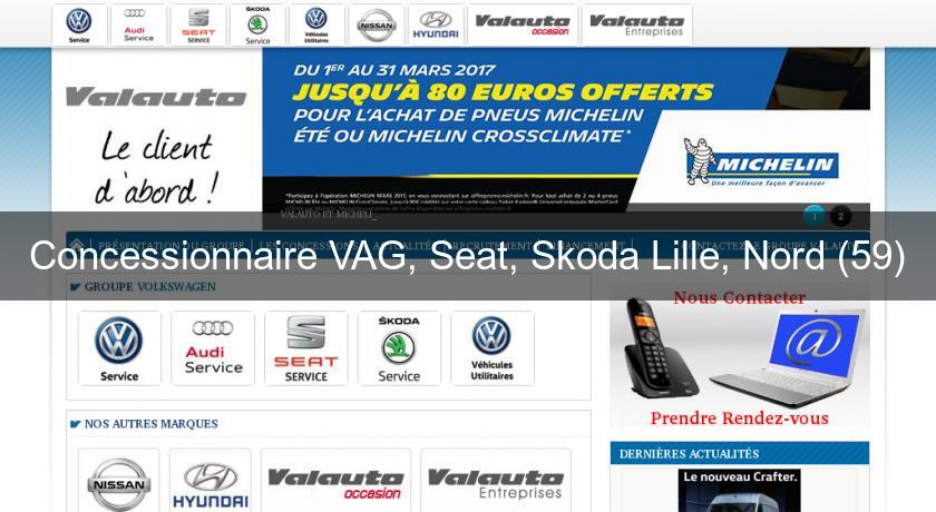 Concessionnaire VAG, Seat, Skoda Lille, Nord (59) Concessionnaire VAG, Seat, Skoda Lille, Nord (59)