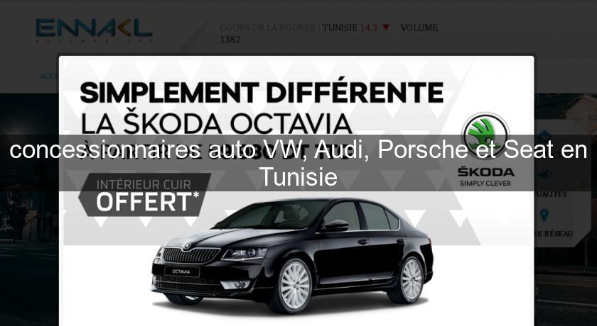 concessionnaires auto VW, Audi, Porsche et Seat en Tunisie concessionnaires auto VW, Audi, Porsche et Seat en Tunisie