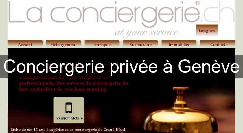 Conciergerie privée à Genève Conciergerie privée à Genève