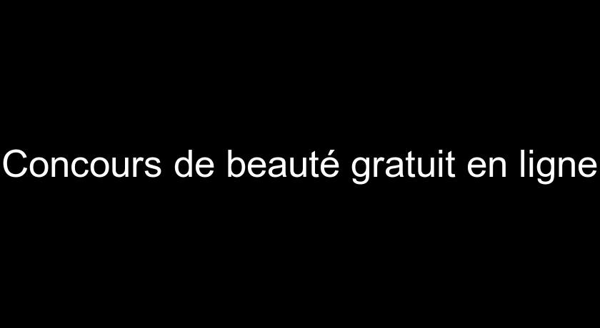 Concours de beauté gratuit en ligne Concours de beauté gratuit en ligne