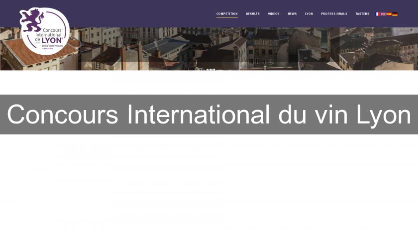 Concours International du vin Lyon Concours International du vin Lyon