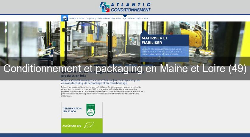 Conditionnement et packaging en Maine et Loire (49) Conditionnement et packaging en Maine et Loire (49)