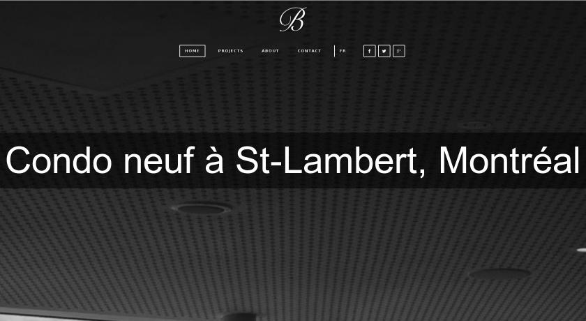 Condo neuf à St-Lambert, Montréal Condo neuf à St-Lambert, Montréal