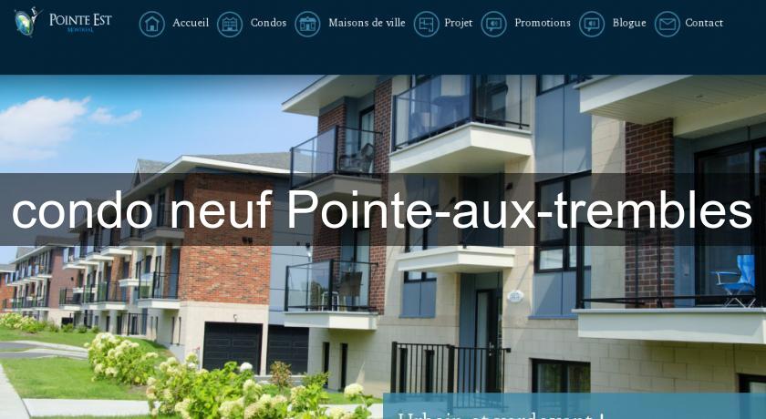 condo neuf Pointe-aux-trembles