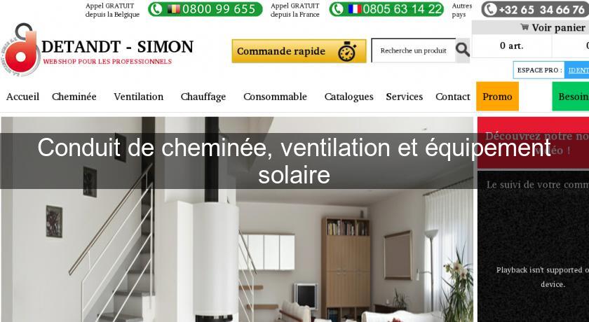 Conduit de cheminée, ventilation et équipement solaire Conduit de cheminée, ventilation et équipement solaire