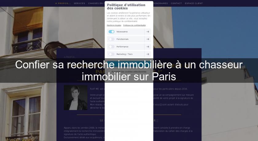 Confier sa recherche immobilière à un chasseur immobilier sur Paris