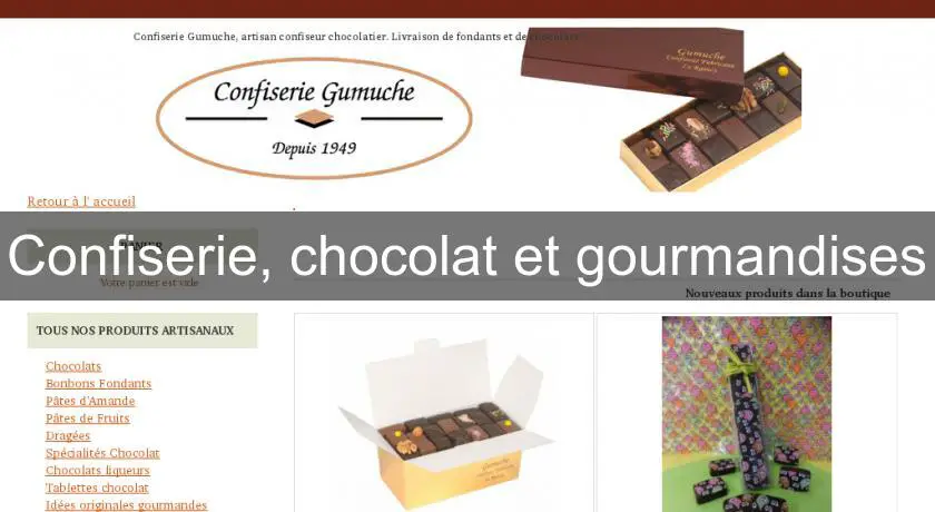Confiserie, chocolat et gourmandises