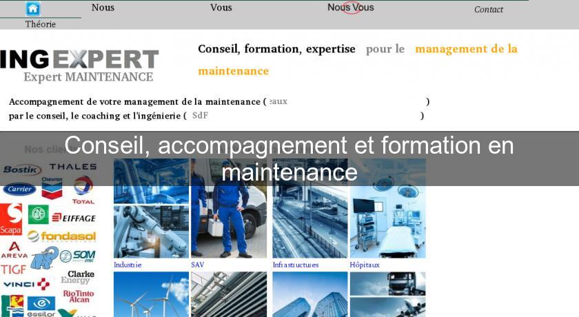 Conseil, accompagnement et formation en maintenance Conseil, accompagnement et formation en maintenance