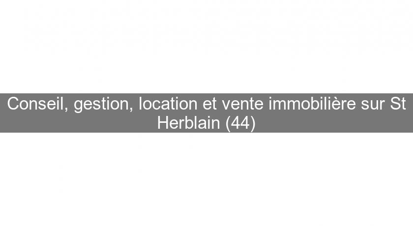 Conseil, gestion, location et vente immobilière sur St Herblain (44) Conseil, gestion, location et vente immobilière sur St Herblain (44)