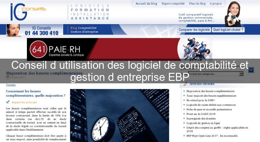 Conseil d'utilisation des logiciel de comptabilité et gestion d'entreprise EBP Conseil d'utilisation des logiciel de comptabilité et gestion d'entreprise EBP