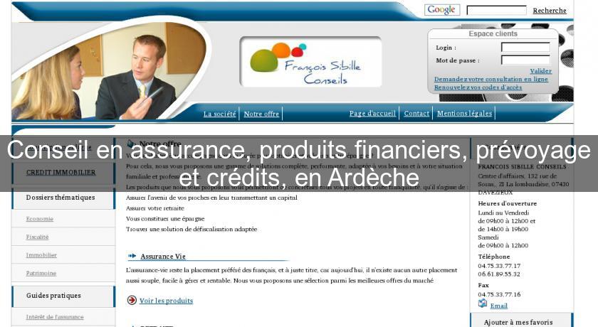Conseil en assurance, produits financiers, prévoyage et crédits, en Ardèche Conseil en assurance, produits financiers, prévoyage et crédits, en Ardèche