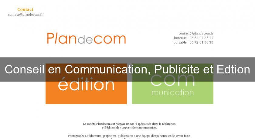 Conseil en Communication, Publicite et Edtion Conseil en Communication, Publicite et Edtion