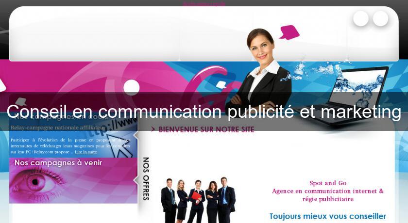 Conseil en communication publicité et marketing Conseil en communication publicité et marketing