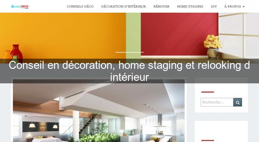 Conseil en décoration, home staging et relooking d'intérieur