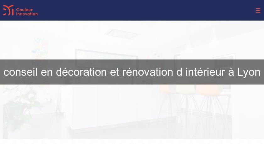 conseil en décoration et rénovation d'intérieur à Lyon