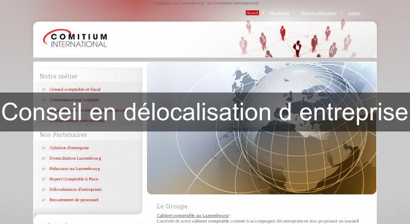 Conseil en délocalisation d'entreprise Conseil en délocalisation d'entreprise