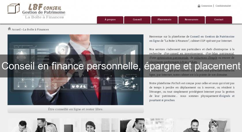 Conseil en finance personnelle, épargne et placement Conseil en finance personnelle, épargne et placement