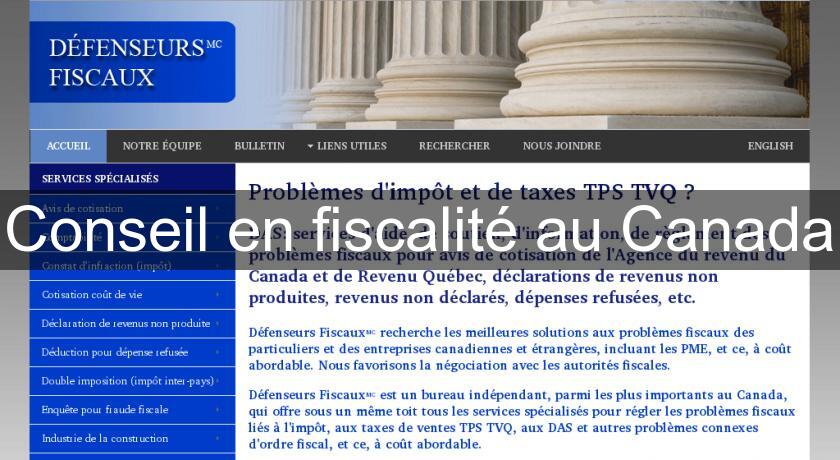 Conseil en fiscalité au Canada Conseil en fiscalité au Canada