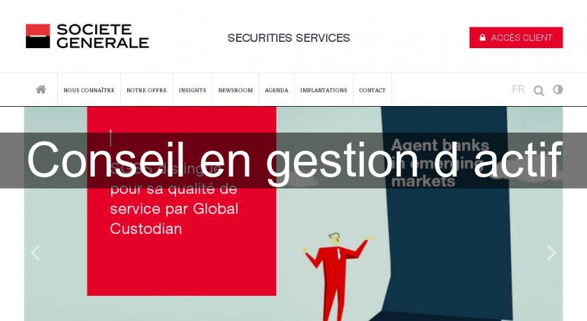 Conseil en gestion d'actif Conseil en gestion d'actif