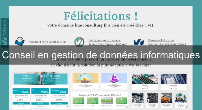 Conseil en gestion de données informatiques Conseil en gestion de données informatiques