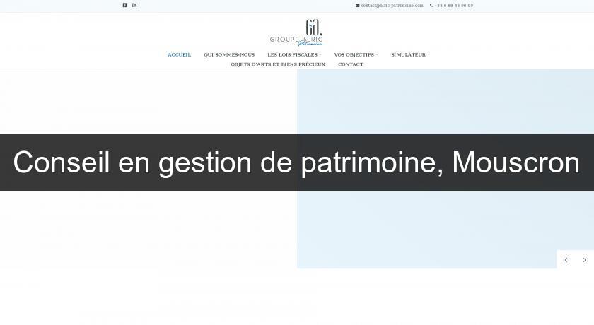 Conseil en gestion de patrimoine, Mouscron Conseil en gestion de patrimoine, Mouscron