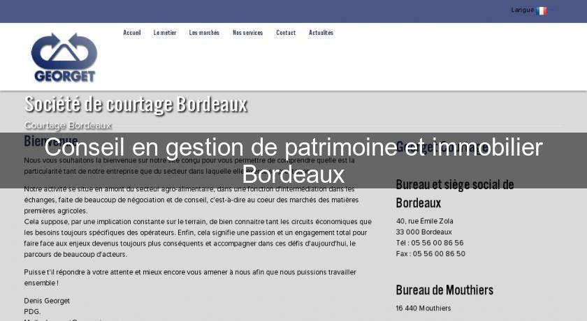 Conseil en gestion de patrimoine et immobilier Bordeaux Conseil en gestion de patrimoine et immobilier Bordeaux