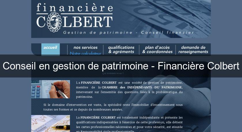 Conseil en gestion de patrimoine - Financière Colbert