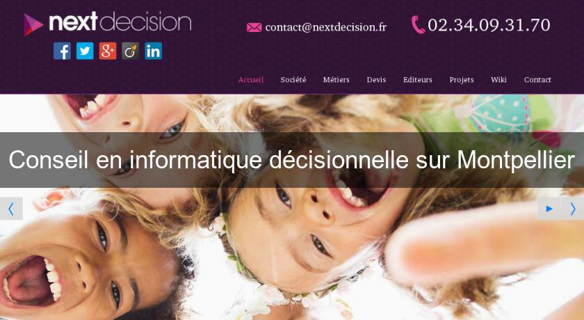 Conseil en informatique décisionnelle sur Montpellier Conseil en informatique décisionnelle sur Montpellier