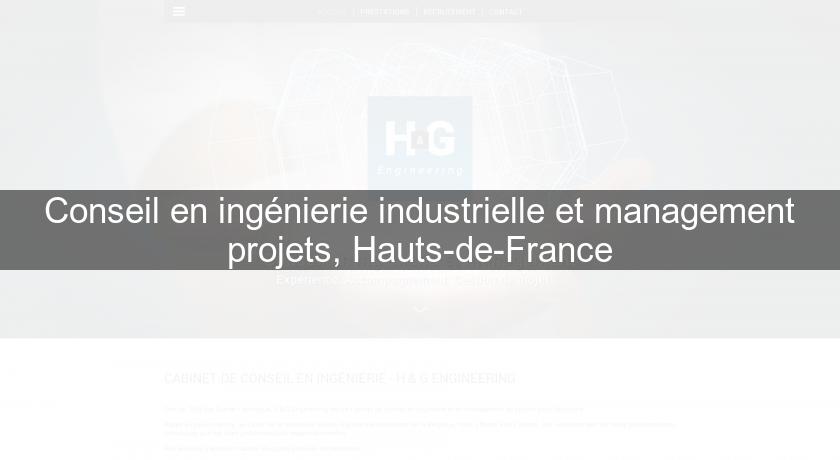 Conseil en ingénierie industrielle et management projets, Hauts-de-France Conseil en ingénierie industrielle et management projets, Hauts-de-France