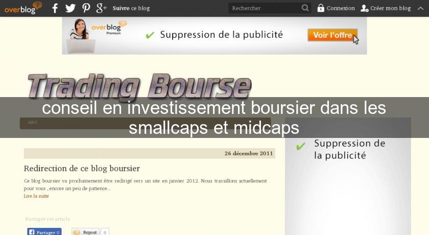 conseil en investissement boursier dans les smallcaps et midcaps conseil en investissement boursier dans les smallcaps et midcaps