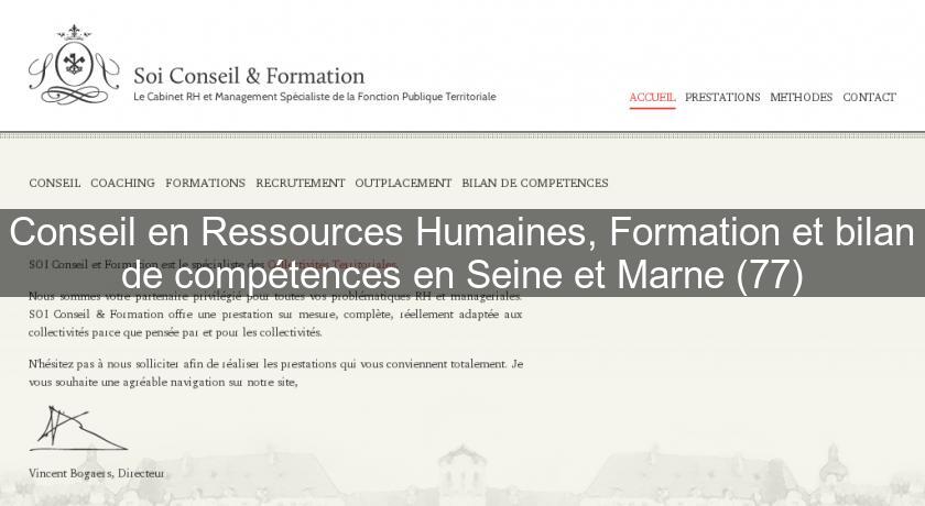 Conseil en Ressources Humaines, Formation et bilan de compétences en Seine et Marne (77) Conseil en Ressources Humaines, Formation et bilan de compétences en Seine et Marne (77)