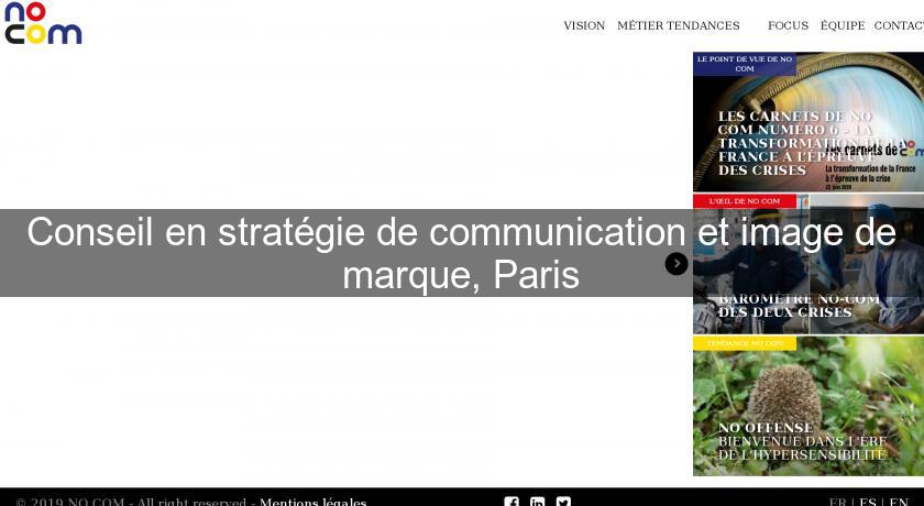 Conseil en stratégie de communication et image de marque, Paris Conseil en stratégie de communication et image de marque, Paris