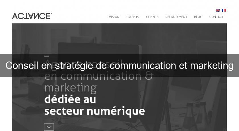 Conseil en stratégie de communication et marketing