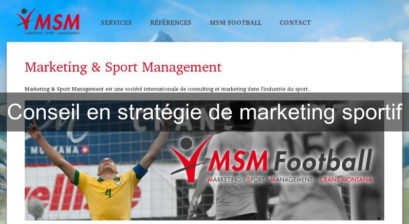 Conseil en stratégie de marketing sportif Conseil en stratégie de marketing sportif