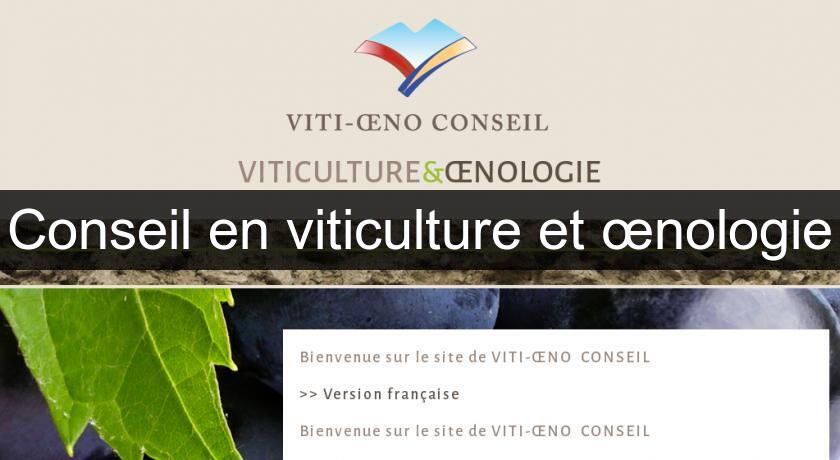 Conseil en viticulture et œnologie Conseil en viticulture et œnologie