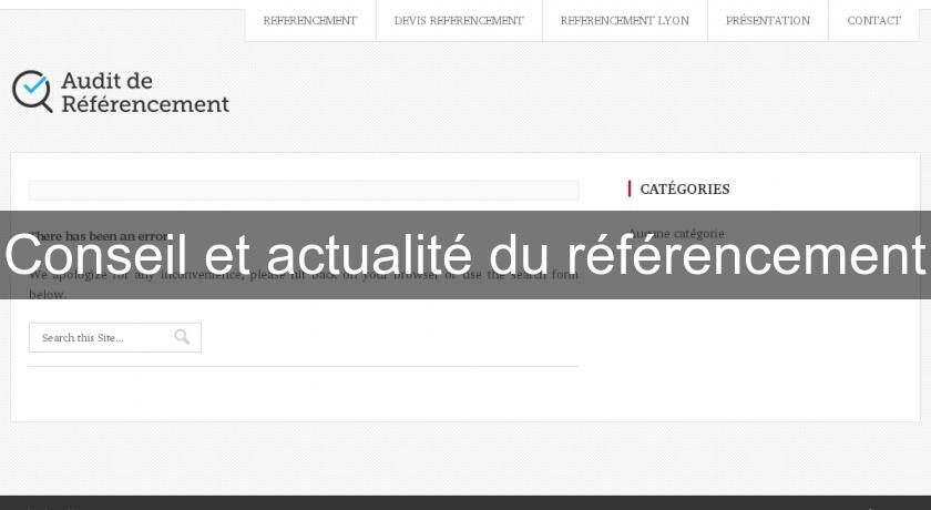 Conseil et actualité du référencement Conseil et actualité du référencement