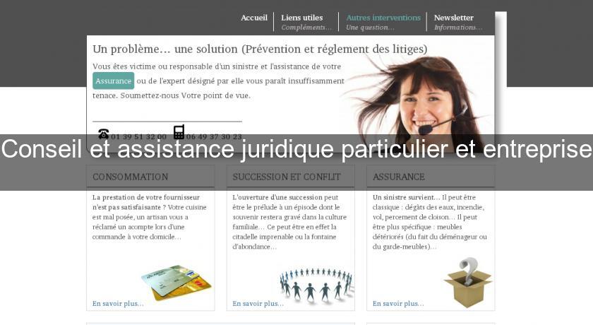 Conseil et assistance juridique particulier et entreprise Conseil et assistance juridique particulier et entreprise