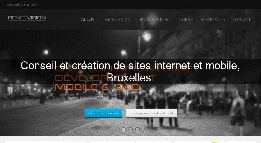 Conseil et création de sites internet et mobile, Bruxelles Conseil et création de sites internet et mobile, Bruxelles
