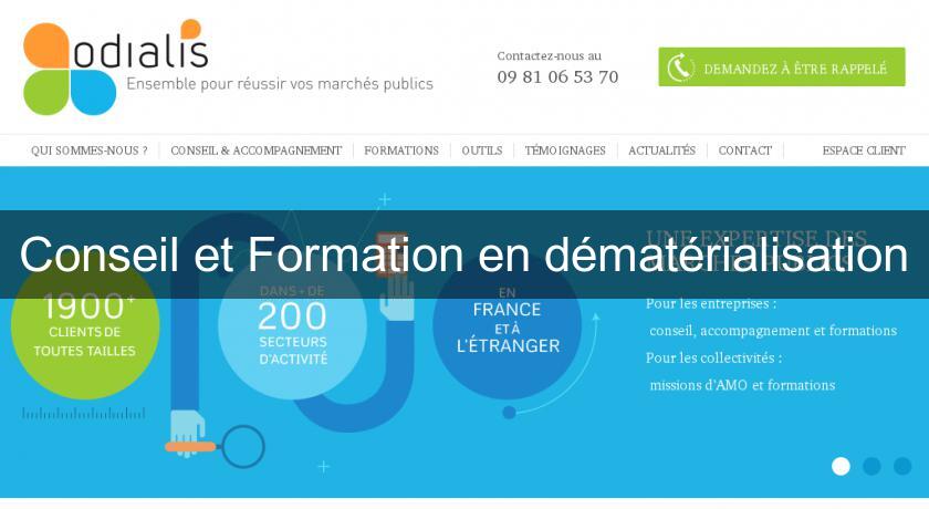 Conseil et Formation en dématérialisation Conseil et Formation en dématérialisation