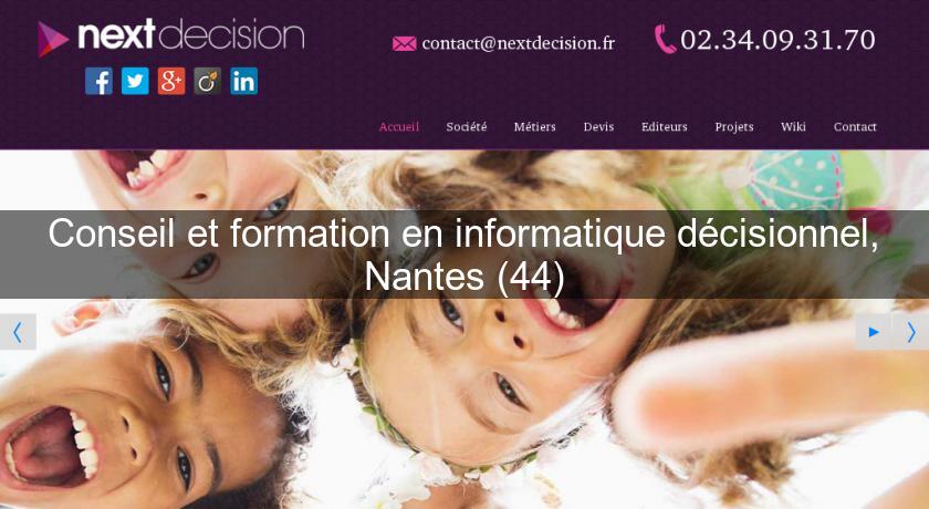 Conseil et formation en informatique décisionnel, Nantes (44) Conseil et formation en informatique décisionnel, Nantes (44)