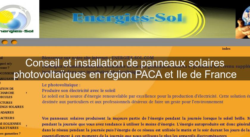 Conseil et installation de panneaux solaires photovoltaïques en région PACA et Ile de France