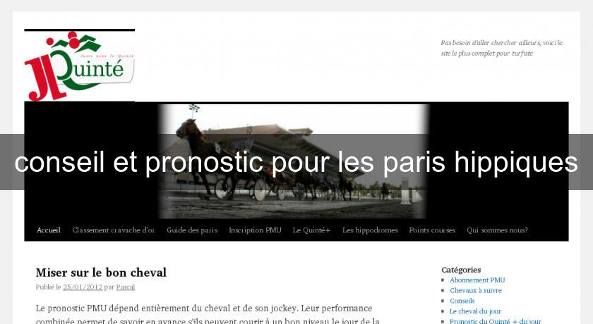 conseil et pronostic pour les paris hippiques conseil et pronostic pour les paris hippiques