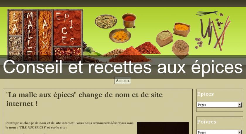 Conseil et recettes aux épices Conseil et recettes aux épices