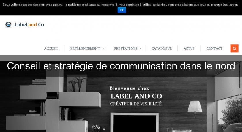 Conseil et stratégie de communication dans le nord Conseil et stratégie de communication dans le nord