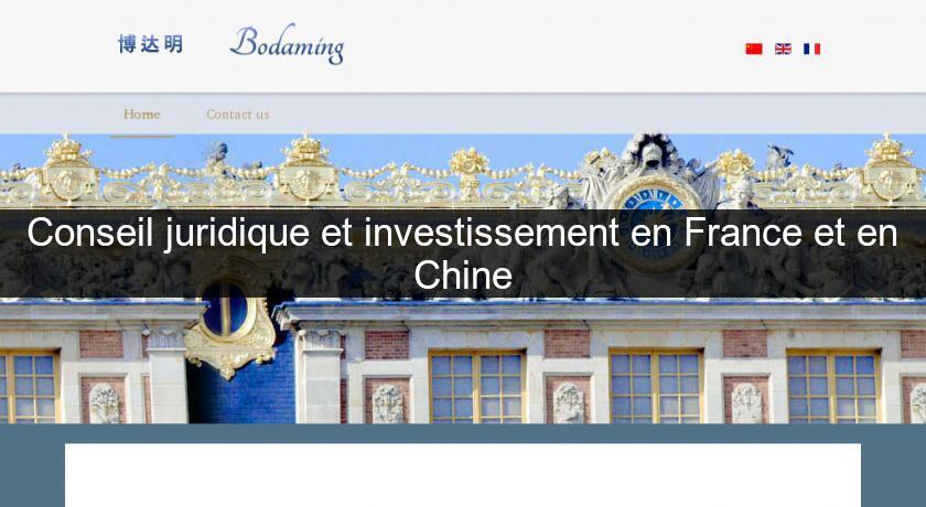 Conseil juridique et investissement en France et en Chine Conseil juridique et investissement en France et en Chine