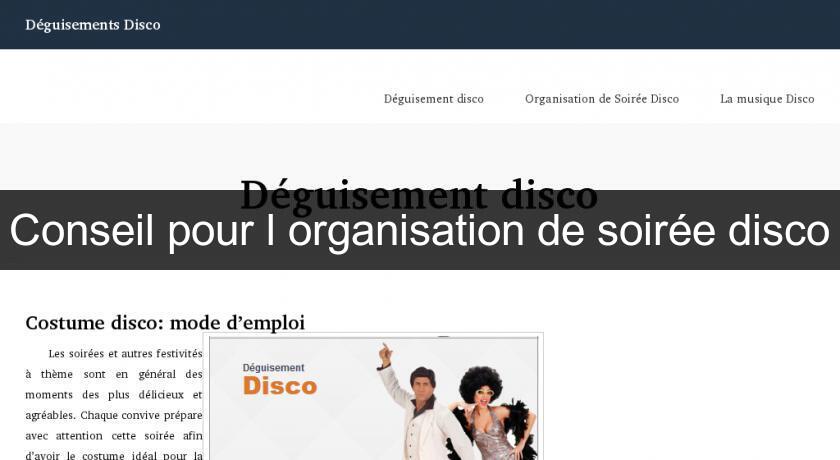 Conseil pour l'organisation de soirée disco