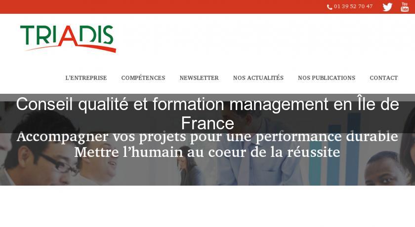 Conseil qualité et formation management en Île de France Conseil qualité et formation management en Île de France