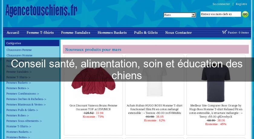 Conseil santé, alimentation, soin et éducation des chiens Conseil santé, alimentation, soin et éducation des chiens