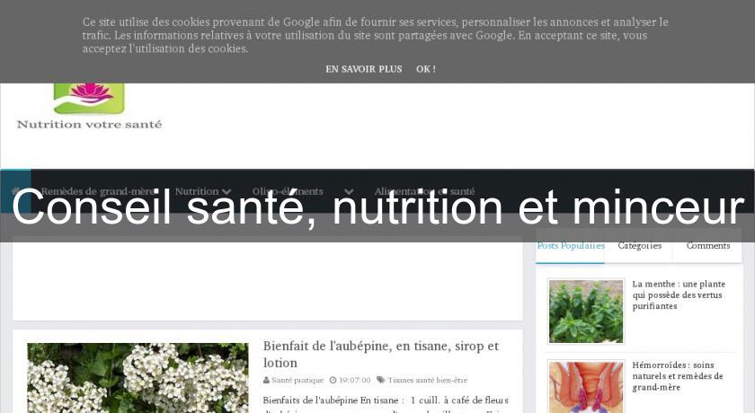 Conseil santé, nutrition et minceur Conseil santé, nutrition et minceur