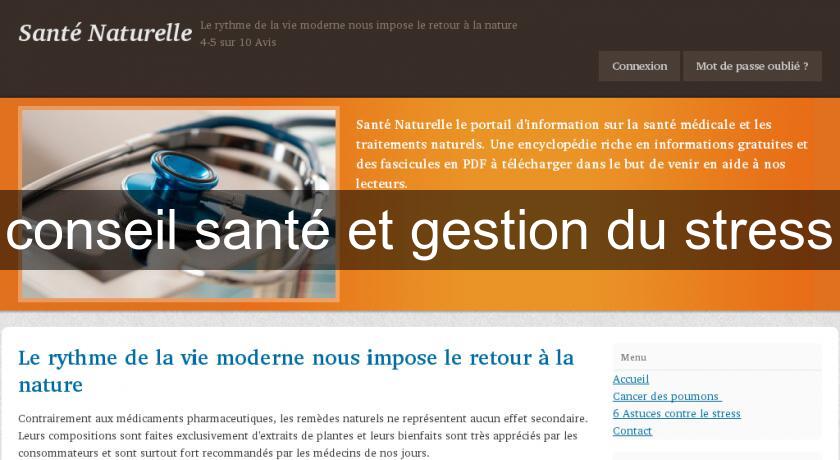 conseil santé et gestion du stress conseil santé et gestion du stress